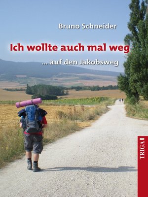 cover image of Ich wollte auch mal weg ... auf den Jakobsweg
